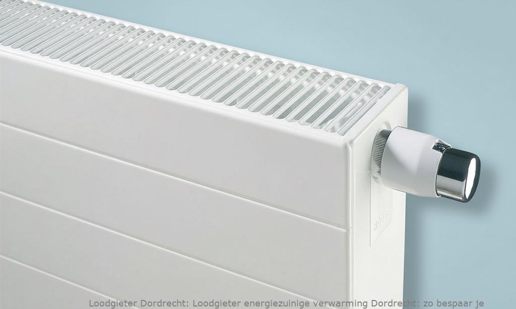 Loodgieter energiezuinige verwarming Dordrecht: zo bespaar je