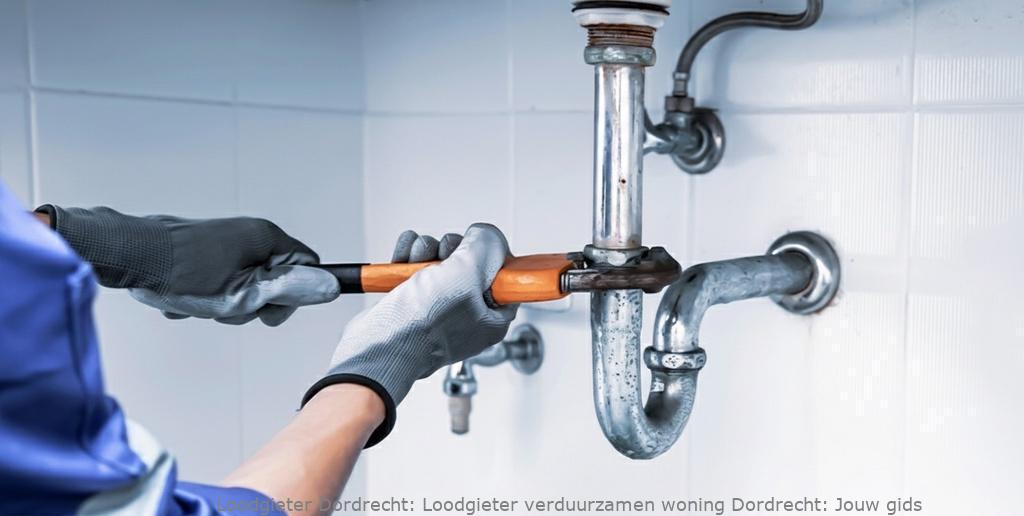 Loodgieter verduurzamen woning Dordrecht: Jouw gids